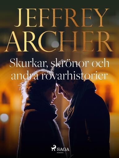 Portada del libro «Skurkar, skrönor och andra rövarhistorier», de Jeffrey Archer