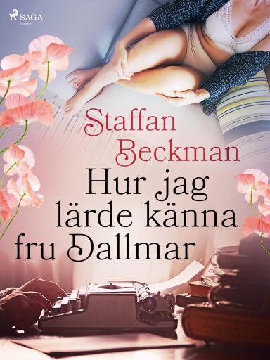 Portada del libro «Hur jag lärde känna fru Dallmar», de Alice Staffan Beckman