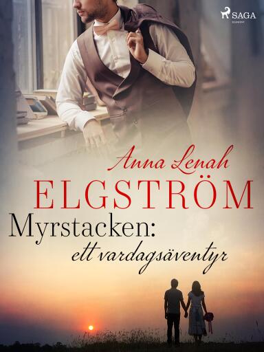 Portada del libro «Myrstacken: ett vardagsäventyr», de Anna Lenah Elgström