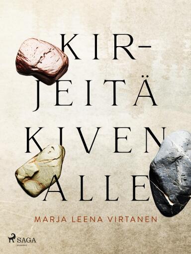 Portada del libro «Kirjeitä kiven alle», de Marja Leena Virtanen