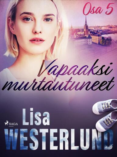 Portada del libro «Vapaaksi murtautuneet - Osa 5», de Lisa Westerlund