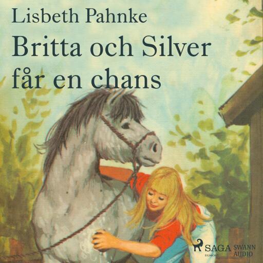 Portada del audiolibro «Britta och Silver får en chans», de Lisbeth Pahnke