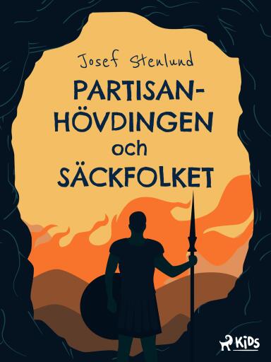 Portada del libro «Partisanhövdingen och säckfolket», de Josef Stenlund
