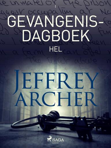 Portada del libro «Gevangenisdagboek I - Hel», de Jeffrey Archer