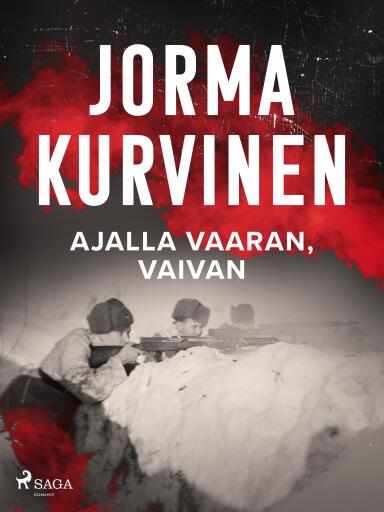 Ajalla vaaran, vaivan