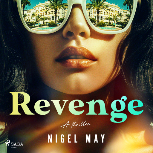 Portada del audiolibro «Revenge: A dazzling thriller filled with celebrity scandal and intrigue», de Nigel May