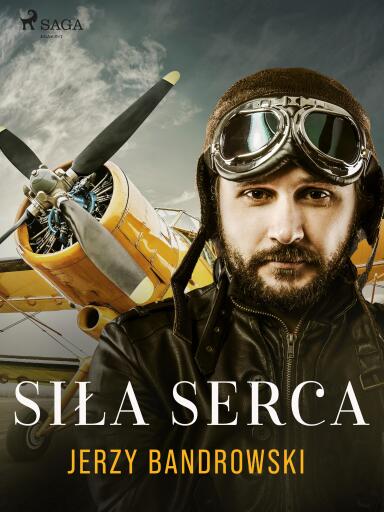 Portada del libro «Siła serca», de Jerzy Bandrowski
