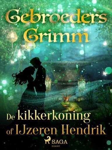 Portada del libro «De kikkerkoning of IJzeren Hendrik», de De gebroeders Grimm