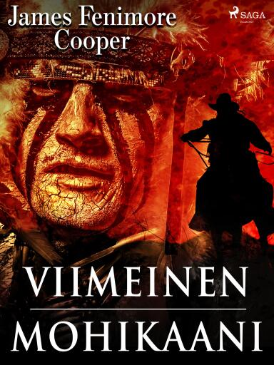 Portada del libro «Viimeinen mohikaani: Kertomus vuodelta 1757», de James Fenimore Cooper