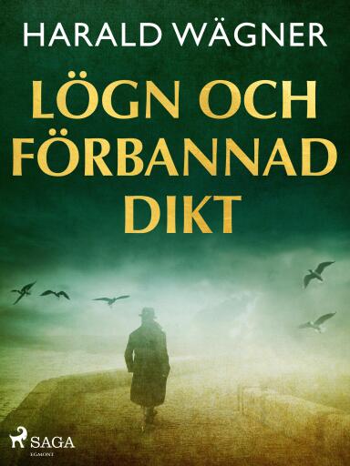 Portada del libro «Lögn och förbannad dikt», de Harald Wägner
