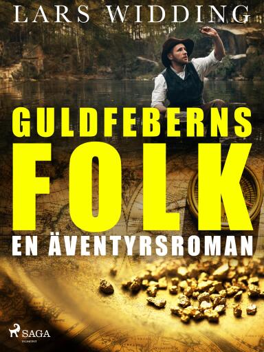Portada del libro «Guldfeberns folk: en äventyrsroman», de Lars Widding