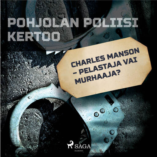 Portada del audiolibro «Charles Manson – pelastaja vai murhaaja?», de Eri tekijöitä