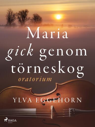 Portada del libro «Maria gick genom törneskog: oratorium», de Ylva Eggehorn