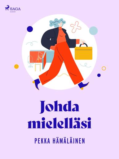 Portada del libro «Johda mielelläsi», de Pekka Hämäläinen