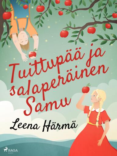 Portada del libro «Tuittupää ja salaperäinen Samu», de Leena Härmä