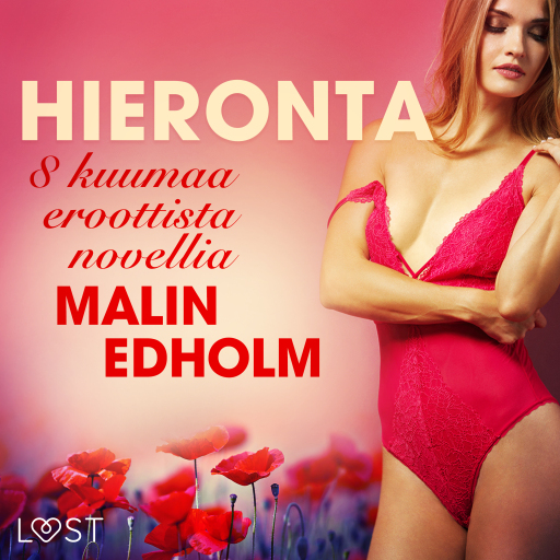 Portada del audiolibro «Hieronta - 8 kuumaa eroottista novellia», de Malin Edholm