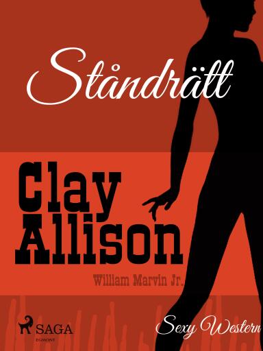 Portada del libro «Ståndrätt», de William Marvin Jr, Clay Allison