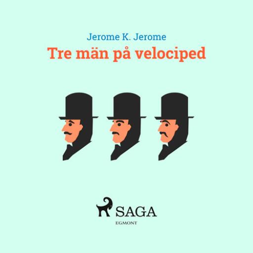 Portada del libro «Tre män på velociped», de Jerome K. Jerome