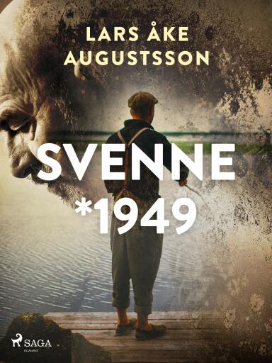 Portada del libro «Svenne * 1949», de Lars Åke Augustsson