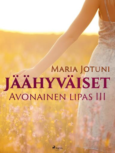 Portada del libro «Jäähyväiset: Avonainen lipas III», de Maria Jotuni