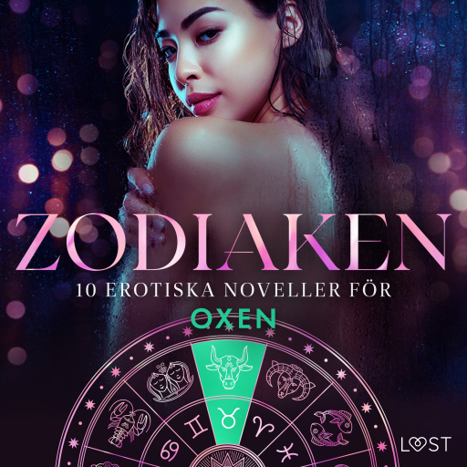 Portada del audiolibro «Zodiaken: 10 Erotiska noveller för Oxen», de Alexandra Södergran, Sarah Skov