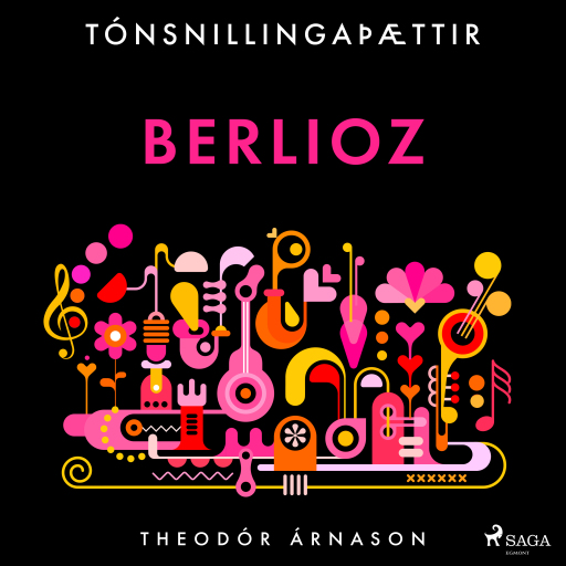 Portada del audiolibro «Tónsnillingaþættir: Berlioz», de Theódór Árnason