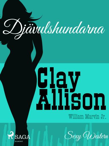 Portada del libro «Djävulshundarna», de William Marvin Jr, Clay Allison