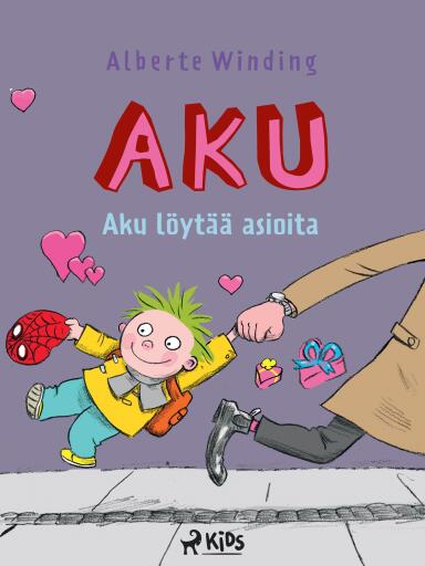 Portada del libro «Aku 2 – Aku löytää asioita», de Claus Bigum, Alberte Winding