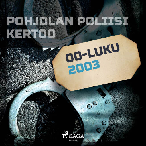 Portada del audiolibro «Pohjolan poliisi kertoo 2003», de Eri tekijöitä