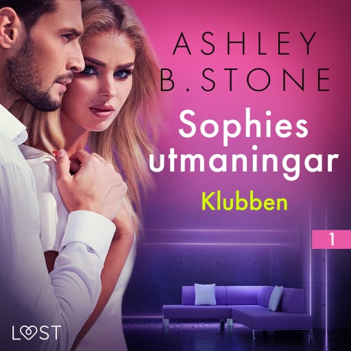 Portada del audiolibro «Sophies utmaningar 1: Klubben - erotisk novell», de Ashley B. Stone