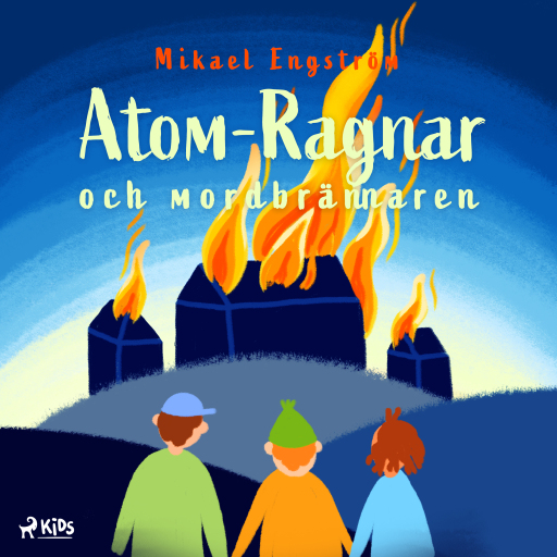 Portada del audiolibro «Atom-Ragnar och mordbrännaren», de Mikael Engström