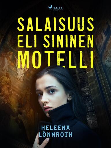 Portada del libro «Salaisuus, eli Sininen Motelli», de Heleena Lönnroth