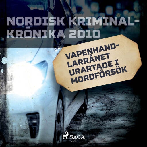 Portada del audiolibro «Vapenhandlarrånet urartade i mordförsök», de Diverse