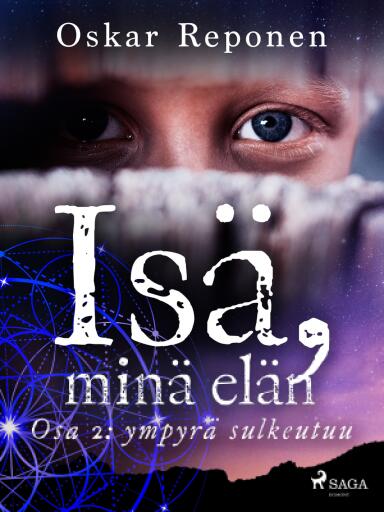 Portada del libro «Isä, minä elän - osa 2: ympyrä sulkeutuu», de Oskar Reponen