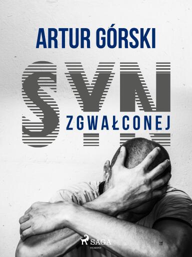 Portada del libro «Syn zgwałconej», de Artur Górski