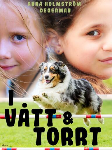 Portada del libro «I vått och torrt», de Anna Holmström Degerman
