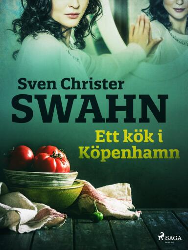 Portada del libro «Ett kök i Köpenhamn», de Sven Christer Swahn