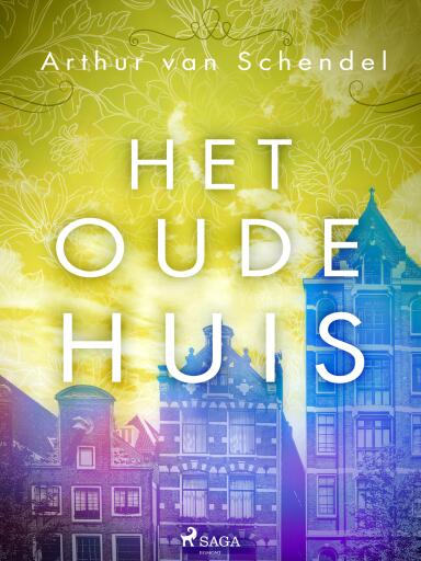 Portada del libro «Het oude huis», de Arthur van Schendel