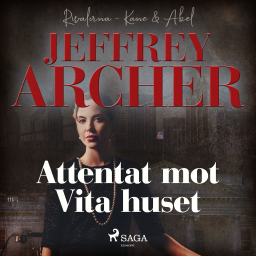 Portada del audiolibro «Attentat mot Vita huset», de Jeffrey Archer
