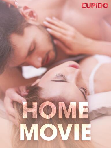 Portada del libro «Home movie - erotiska noveller», de Cupido