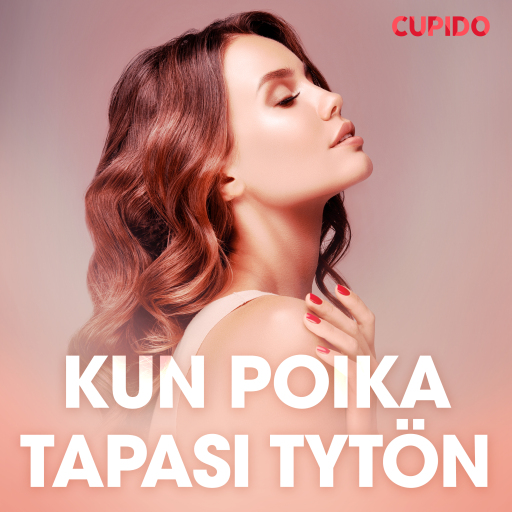 Portada del audiolibro «Kun poika tapasi tytön – eroottinen novelli», de Cupido