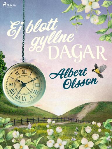 Portada del libro «Ej blott gyllne dagar», de Albert Olsson