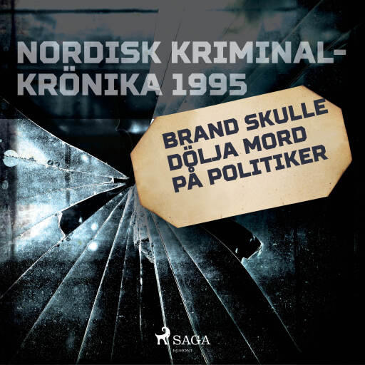 Portada del audiolibro «Brand skulle dölja mord på politiker», de Diverse
