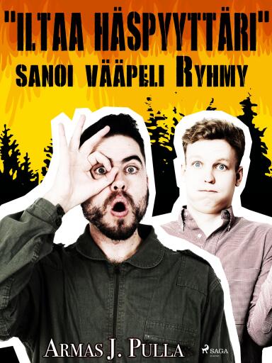 Portada del libro «"Iltaa Häspyyttäri", sanoi vääpeli Ryhmy», de Armas J. Pulla