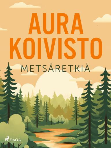 Portada del libro «Metsäretkiä», de Aura Koivisto