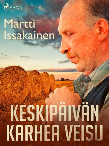 Portada del libro «Keskipäivän karhea veisu», de Martti Issakainen