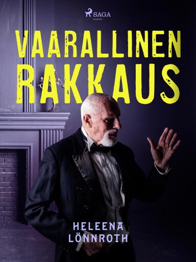 Portada del libro «Vaarallinen rakkaus», de Heleena Lönnroth