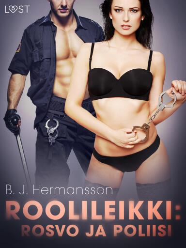 Portada del libro «Roolileikki: Rosvo ja poliisi - eroottinen novelli», de B. J. Hermansson