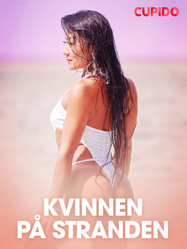 Portada del libro «Kvinnen på stranden – erotiske noveller», de Cupido