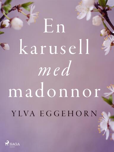 Portada del libro «En karusell med madonnor», de Ylva Eggehorn